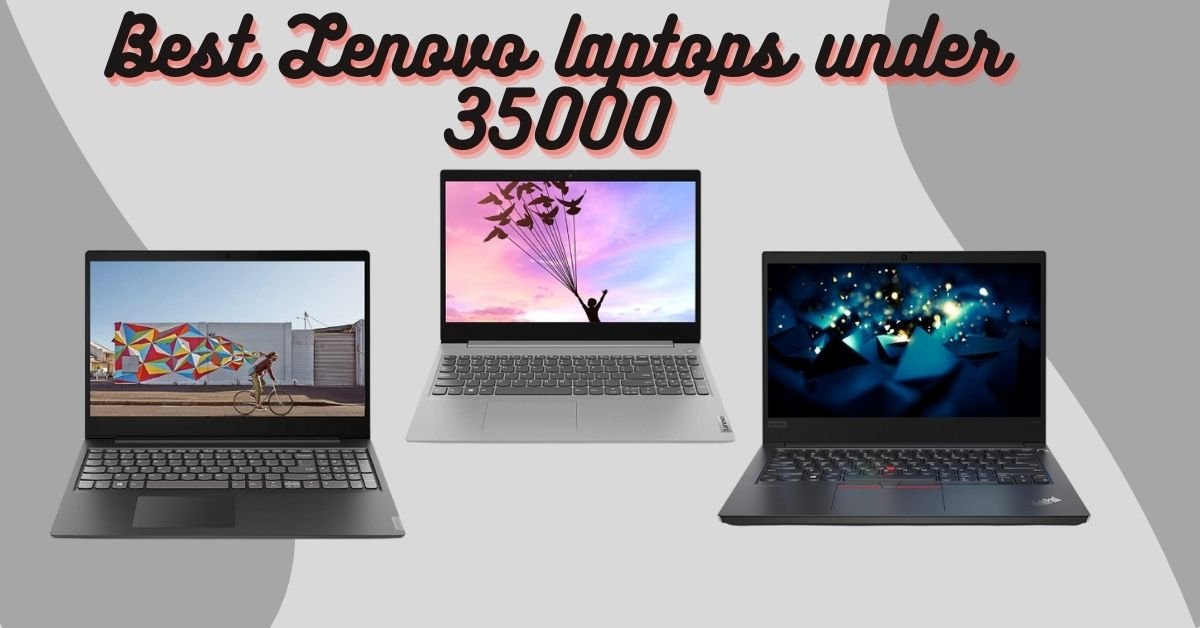 Best Lenovo laptops under 35000