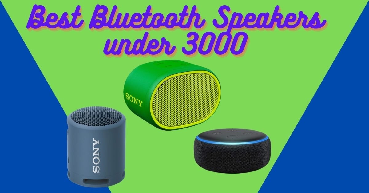 Best Bluetooth Speakers under 3000