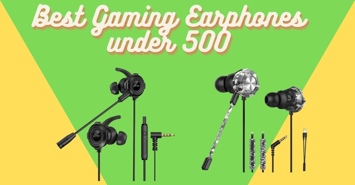 Best gaming earphones under 500