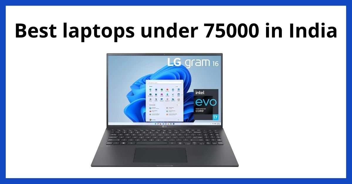 Best laptops under 75000