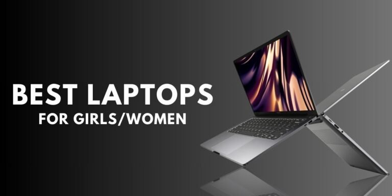 Best Laptops for girls and women