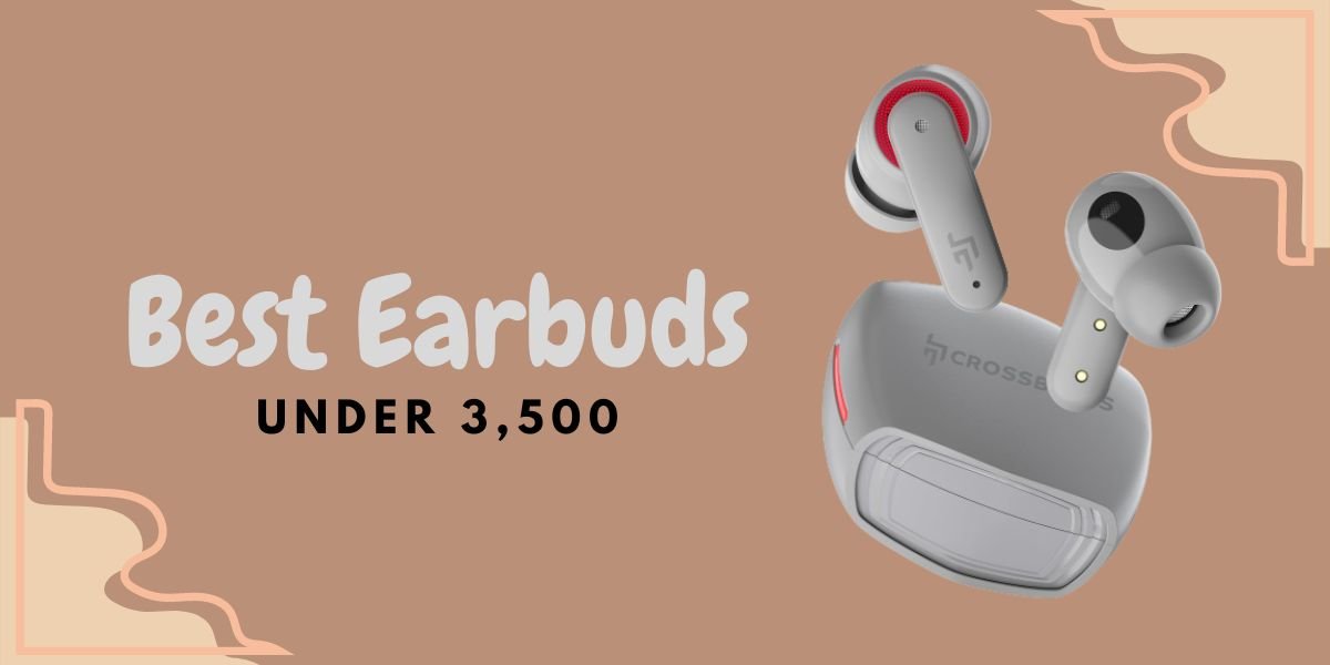 best earbuds under 3500