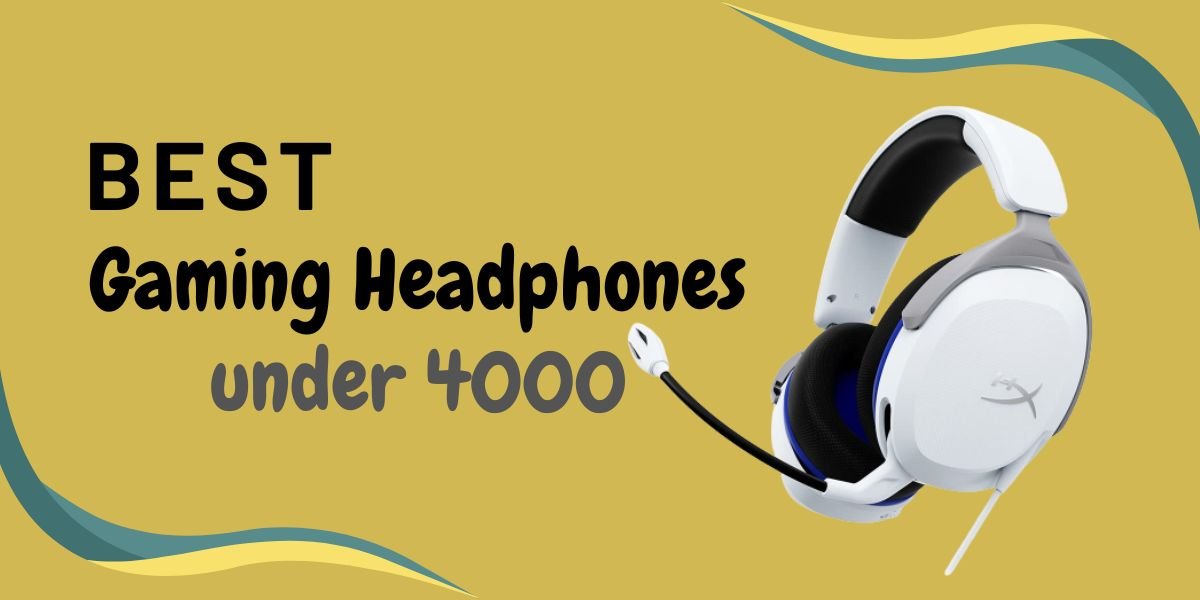 best gaming headphones under 4000