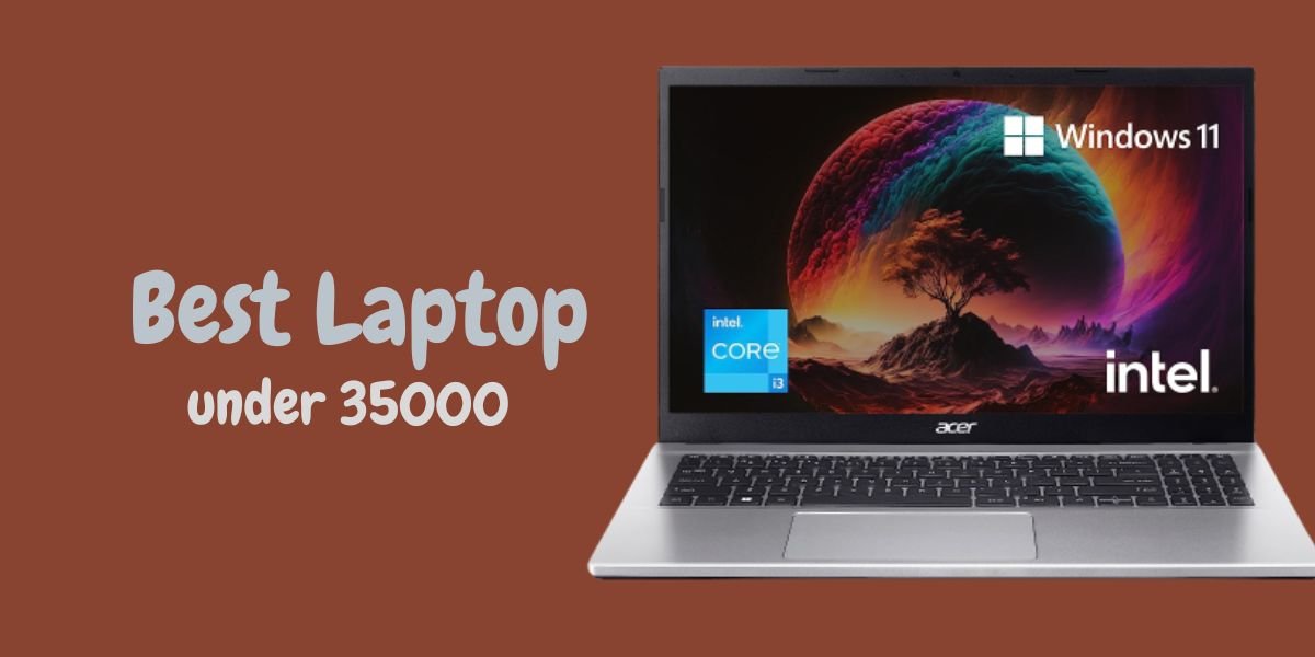 best laptop under 35000