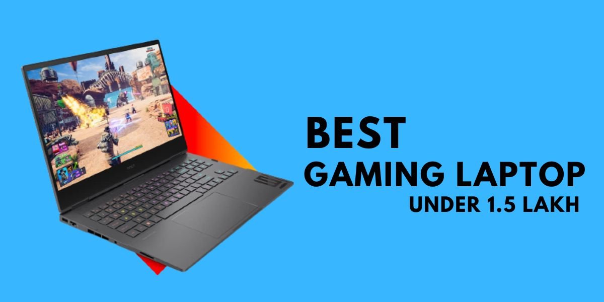 Best gaming laptops under 1.5 lakh